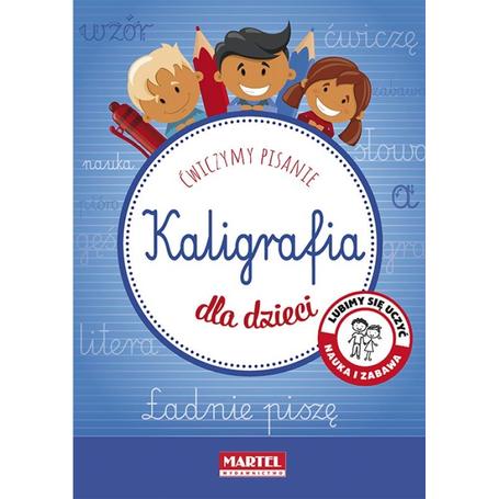 MARTEL Kaligrafia dla dzieci 40 stron