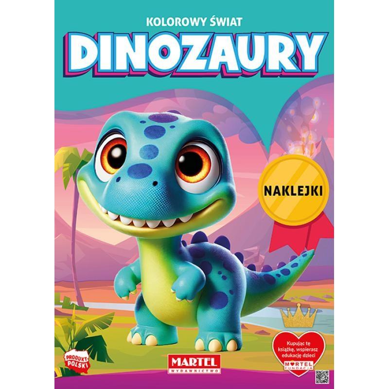 MARTEL Kolorowanka z naklejkami Kolorowy świat. Dinozaury 16 stron + naklejki