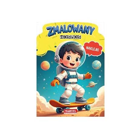 MARTEL Kolorowanka ZMALOWANY KOSMOS + naklejki  a'16 stron